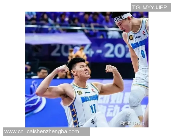 北京队十年后重返总决赛5月7日迎战广厦争夺冠军首战